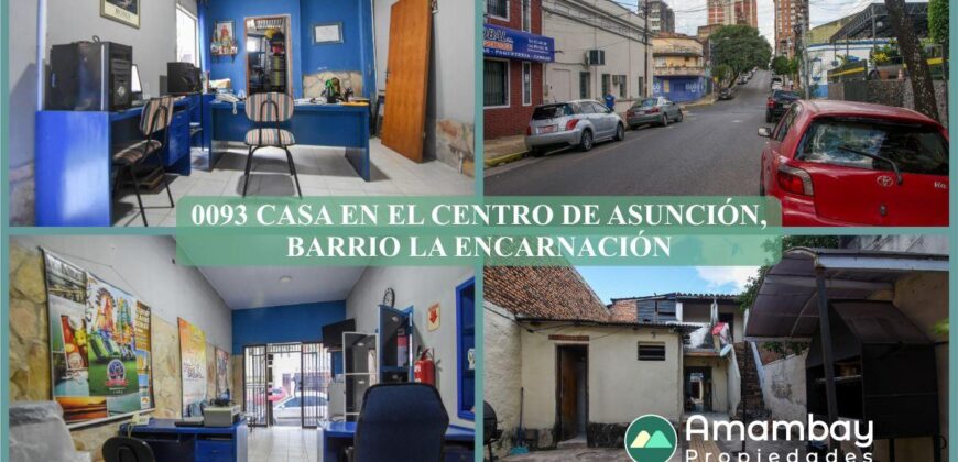 0093 CASA EN EL CENTRO DE ASUNCIÓN, BARRIO LA ENCARNACIÓN