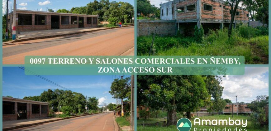 0097 TERRENO Y SALONES COMERCIALES EN ÑEMBY, ZONA ACCESO SUR