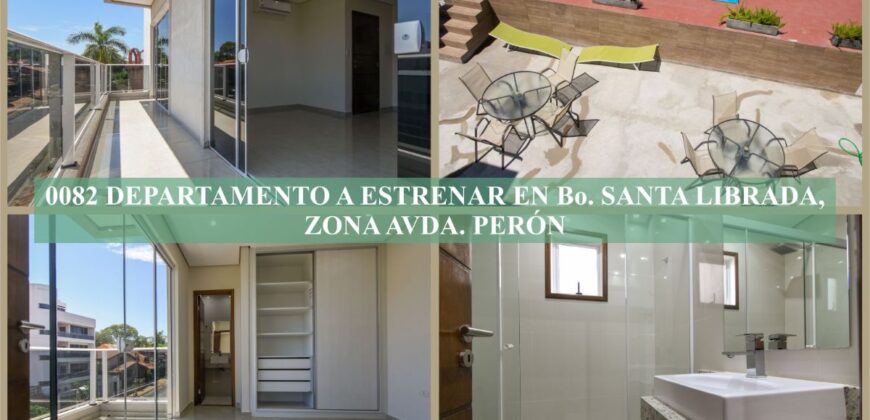 0082 DEPARTAMENTO A ESTRENAR, ZONA AVDA. PERON