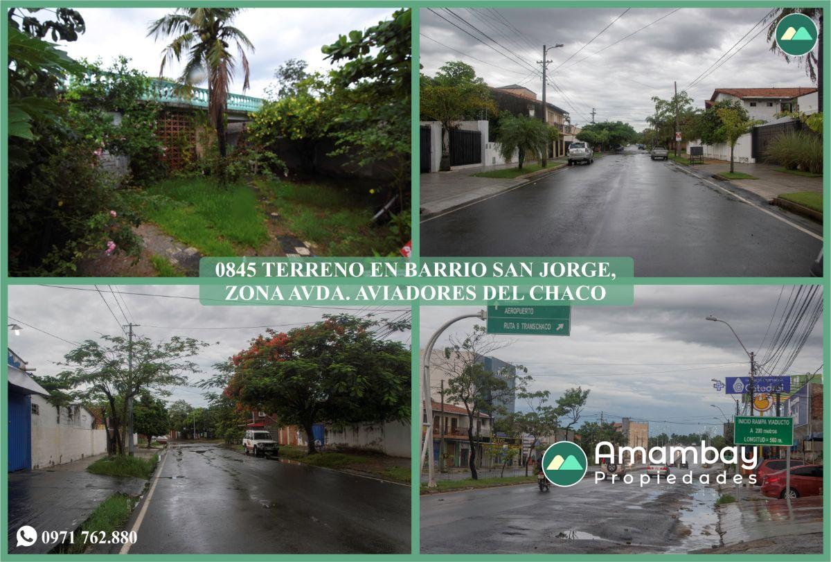 0845 TERRENO EN BARRIO SAN JORGE, ZONA AVDA. AVIADORES DEL CHACO