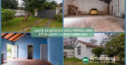 A0128 ALQUILO CASA CON TINGLADO, BARRIO SANTA LIBRADA