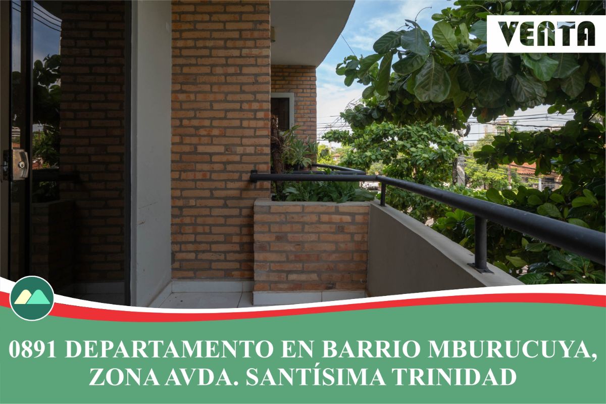 0891 DEPARTAMENTO EN BARRIO MBURUCUYA, ZONA AVDA. SANTÍSIMA TRINIDAD