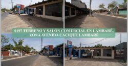 0197 TERRENO Y SALÓN COMERCIAL EN LAMBARÉ, ZONA AVDA. CACIQUE LAMBARÉ