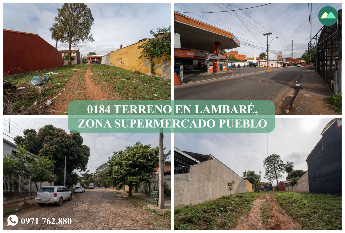 0184 TERRENO EN LAMBARÉ, ZONA SUPERMERCADO EL PUEBLO