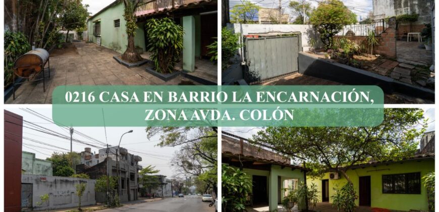 0216 CASA EN BARRIO LA ENCARNACIÓN, ZONA AVDA. COLÓN