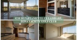0210 DEPARTAMENTO EN LAMBARÉ, ZONA YACHT Y GOLF CLUB
