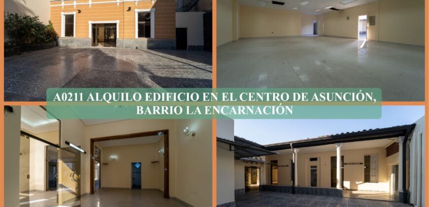A0211 ALQUILO EDIFICIO EN EL CENTRO DE ASUNCIÓN, BARRIO LA ENCARNACIÓN