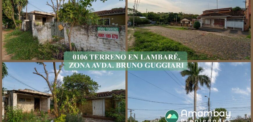 0106 TERRENO EN LAMBARÉ, ZONA AVDA. BRUNO GUGGIARI