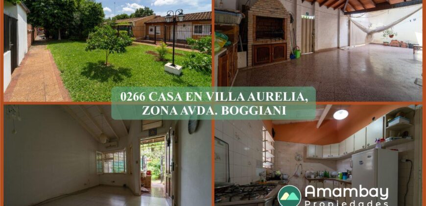 0266 CASA EN BARRIO VILLA AURELIA, ZONA AVDA. BOGGIANI