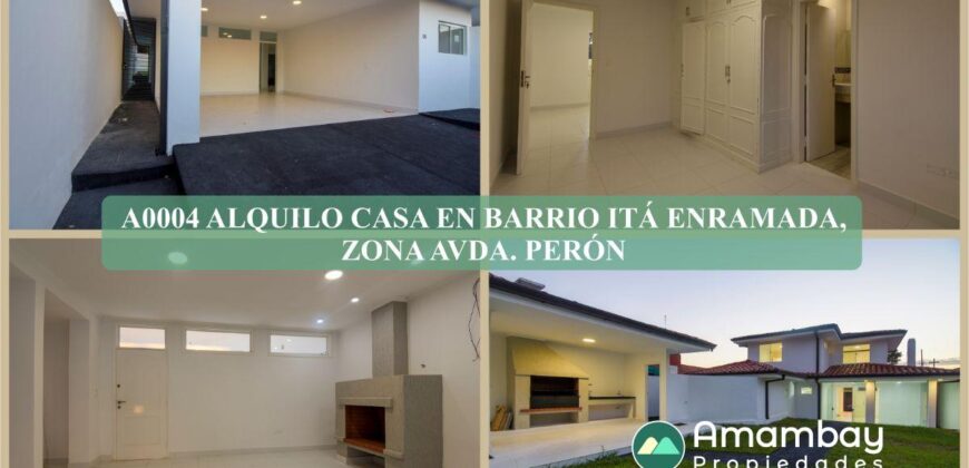 A0004 ALQUILO CASA EN BARRIO ITA ENRAMADA, ZONA AVDA. PERÓN