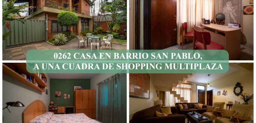 0262 CASA EN BARRIO SAN PABLO, A 1 CUADRA DEL SHOPPING MULTIPLAZA