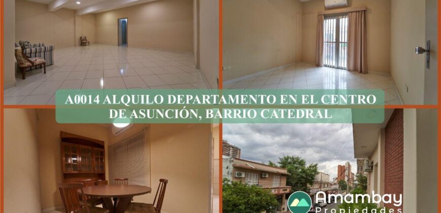 A0014 ALQUILO DEPARTAMENTO EN ZONA CÉNTRICA DE ASUNCIÓN, BARRIO CATEDRAL