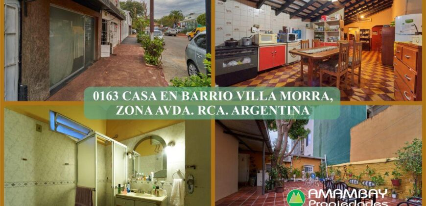 0163 CASA EN BARRIO VILLA MORRA, ZONA AVDA. RCA. ARGENTINA