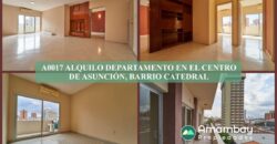 A0017 ALQUILO DEPARTAMENTO EN ZONA CÉNTRICA DE ASUNCIÓN, BARRIO CATEDRAL