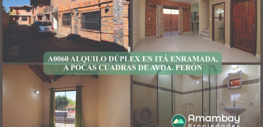 A0060 ALQUILO DÚPLEX EN ITA ENRAMADA, ZONA AVDA. PERON