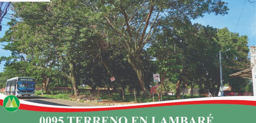 0095 TERRENO EN LAMBARÉ, BARRIO SANTA LUCÍA