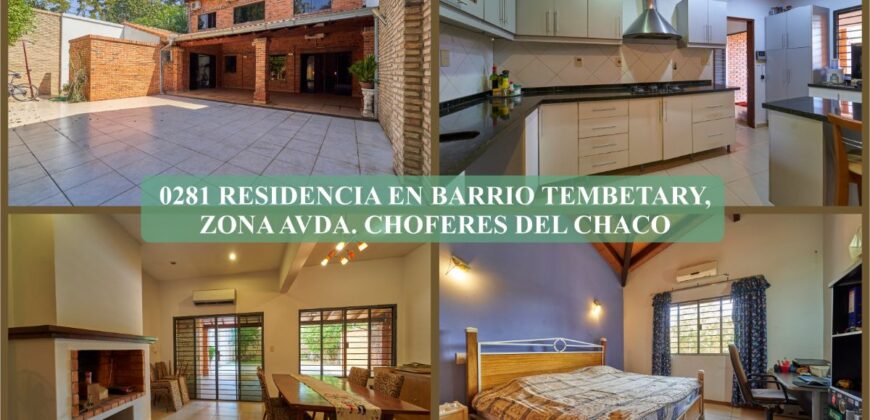 0281 RESIDENCIA EN BARRIO TEMBETARY, ZONA AVDA. CHOFERES DEL CHACO