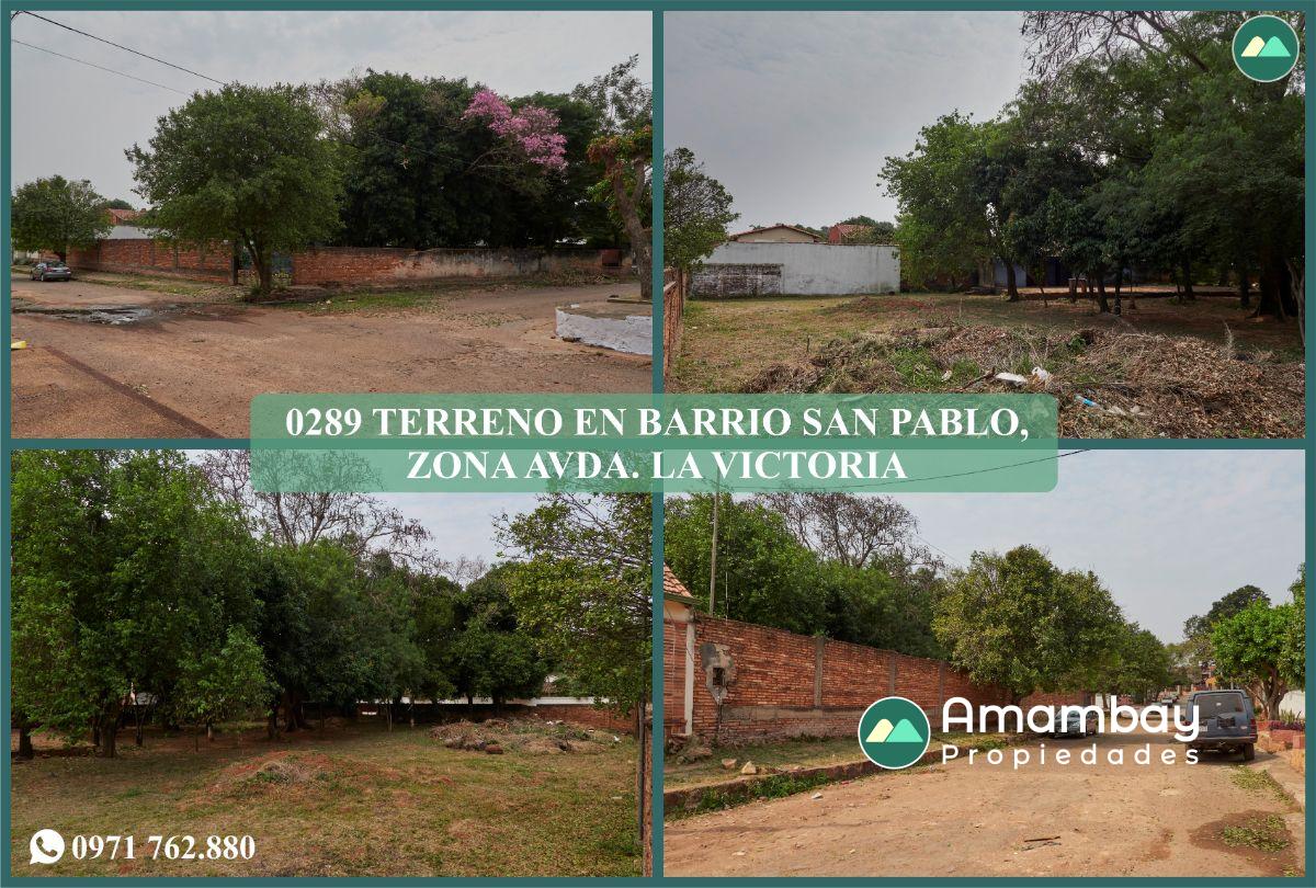 0289 TERRENO EN BARRIO SAN PABLO, ZONA AVDA. LA VICTORIA