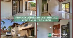 0287 CASA EN BARRIO SANTA LIBRADA, ZONA RADIO 1RO. DE MARZO