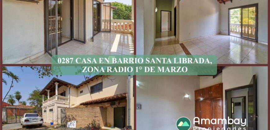 0287 CASA EN BARRIO SANTA LIBRADA, ZONA RADIO 1RO. DE MARZO
