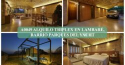 A0049 ALQUILO TRIPLEX EN LAMBARÉ, BARRIO PARQUES DEL YACHT