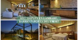 0312 TRIPLEX EN LAMBARÉ, BARRIO PARQUES DEL YACHT