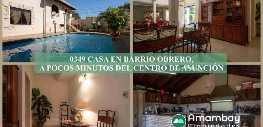 0349 CASA EN BARRIO OBRERO, A POCOS MINUTOS DEL CENTRO DE ASUNCIÓN