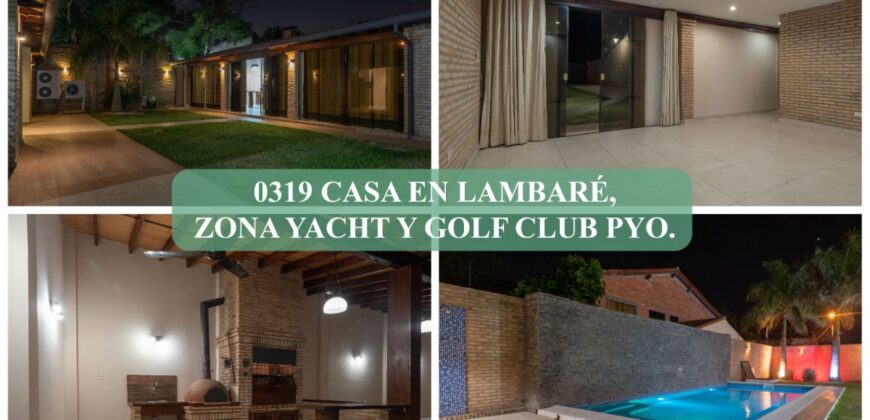 0319 CASA EN LAMBARÉ, ZONA YACHT Y GOLF CLUB PYO.