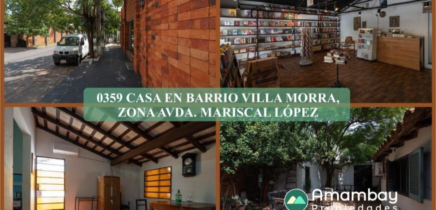 0359 CASA EN BARRIO VILLA MORRA, ZONA AVDA. MARISCAL LÓPEZ