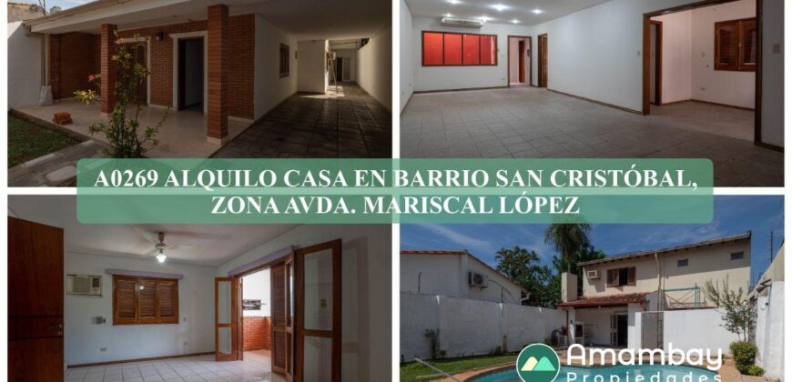 A0269 ALQUILO CASA EN BARRIO SAN CRISTOBAL, ZONA AVDA. MARISCAL LÓPEZ