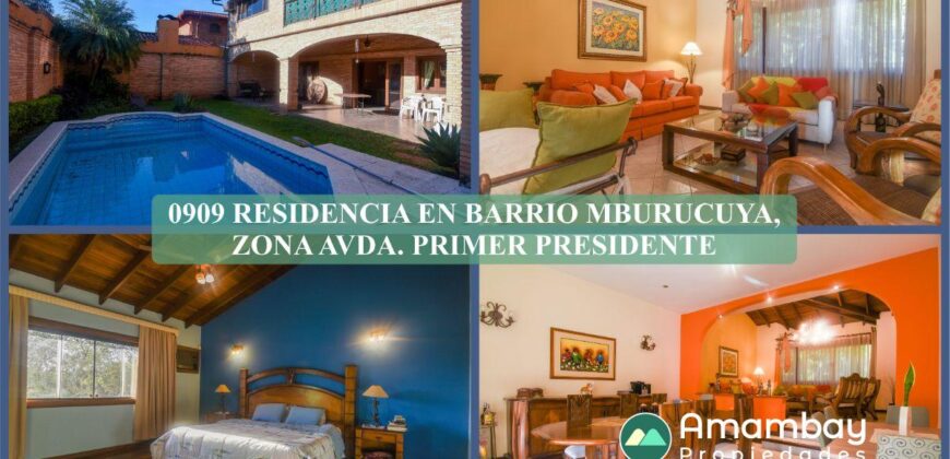 0909 RESIDENCIA EN BARRIO MBURUCUYA, ZONA AVDA. PRIMER PRESIDENTE