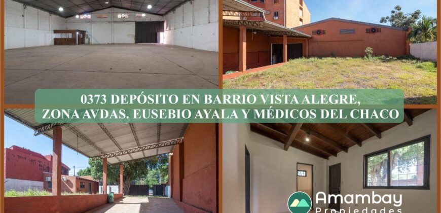 0373 DEPÓSITO EN BARRIO VISTA ALEGRE, ZONA AVDA. EUSEBIO AYALA