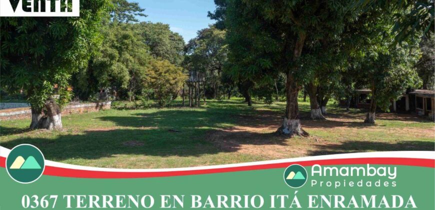 0367 TERRENO EN BARRIO ITA ENRAMADA, ZONA AVDA. PERÓN