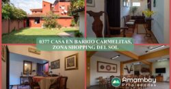 0377 CASA EN BARRIO CARMELITAS, ZONA SHOPPING DEL SOL
