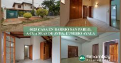 0025 CASA EN BARRIO SAN PABLO, A CUADRAS DE AVDA. EUSEBIO AYALA