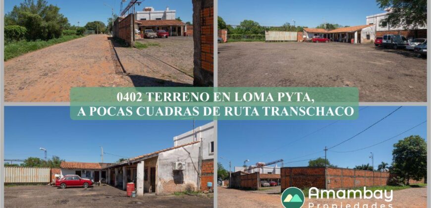 0402 TERRENO EN BARRIO LOMA PYTA, ZONA RUTA TRANSCHACO