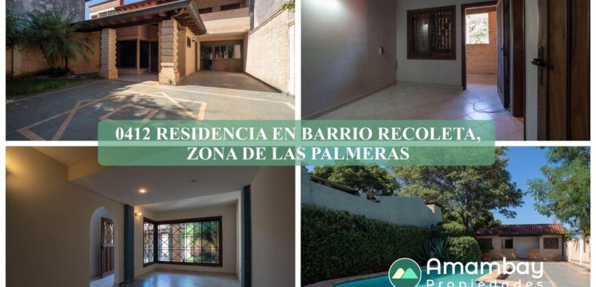0412 RESIDENCIA EN BARRIO RECOLETA, ZONA DE LAS PALMERAS