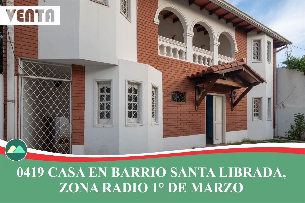 0419 CASA EN BARRIO SANTA LIBRADA, ZONA RADIO 1° DE MARZO
