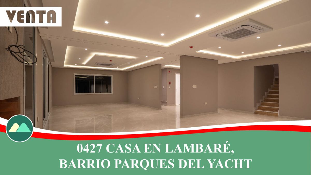 0427 CASA EN LAMBARÉ, BARRIO PARQUES DEL YACHT