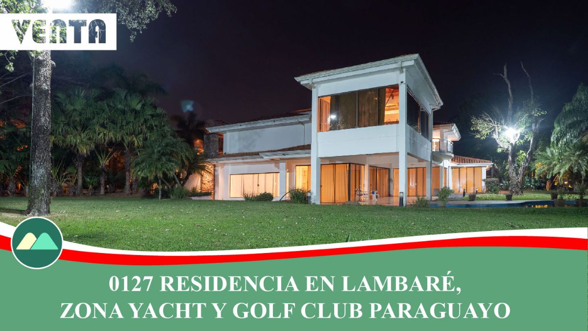 0127 RESIDENCIA EN LAMBARÉ, BARRIO PARQUES DEL YACHT