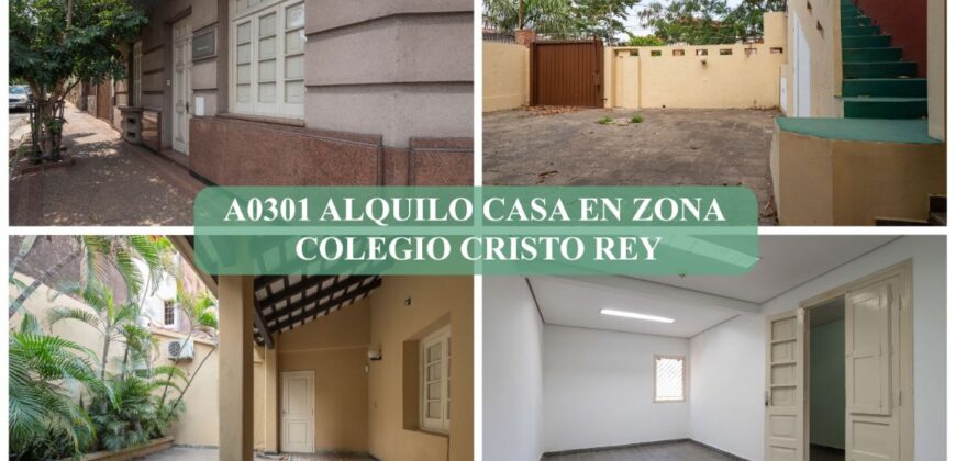 A0301 ALQUILO CASA EN ZONA COLEGIO CRISTO REY