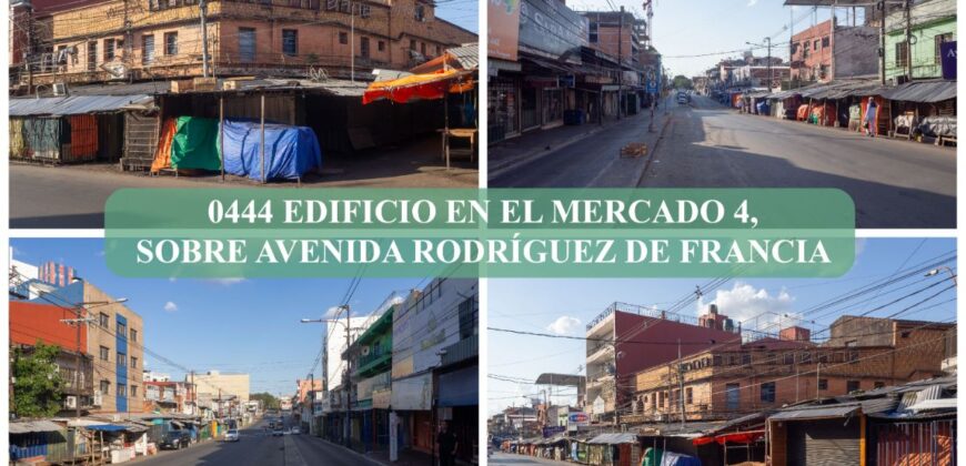0444 EDIFICIO EN EL MERCADO 4, SOBRE AVDA. RODRÍGUEZ DE FRANCIA