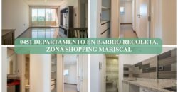 0451 DEPARTAMENTO EN BARRIO RECOLETA, ZONA SHOPPING MARISCAL