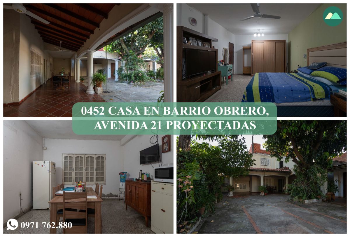 0452 CASA EN BARRIO OBRERO, ZONA AVDA. 21 PROYECTADAS