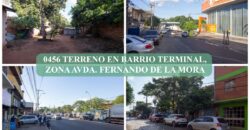 0456 TERRENO EN BARRIO TERMINAL, ZONA AVDA. FERNANDO DE LA MORA