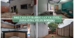 0461 CASA EN BARRIO SAN VICENTE, ZONA AVDA. FÉLIX BOGADO