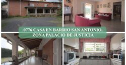 0776 CASA EN BARRIO SAN ANTONIO, ZONA PALACIO DE JUSTICIA