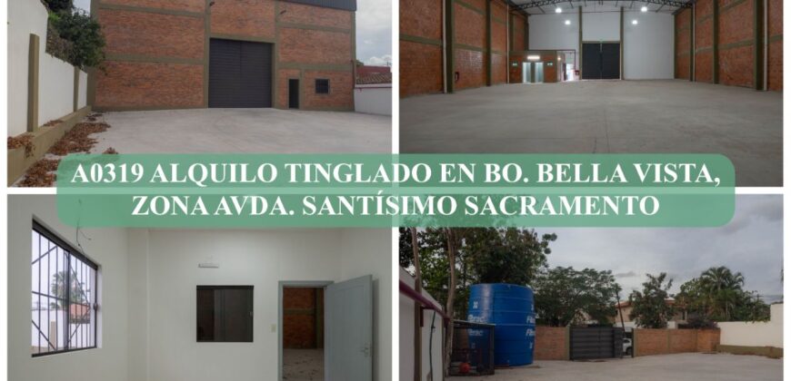 A0319 ALQUILO TINGLADO EN BO. BELLA VISTA, ZONA AVDA. SANTÍSIMO SACRAMENTO
