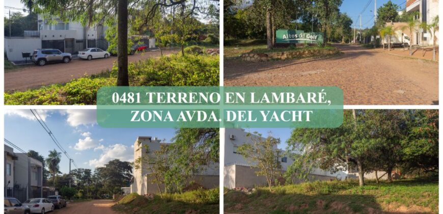 0481 TERRENO EN LAMBARÉ, ZONA AVDA. DEL YACHT