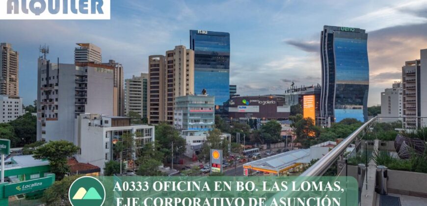 A0333 ALQUILO OFICINA EN EDIFICIO CORPORATIVO, Bo. LAS LOMAS